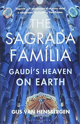 Cover of The Sagrada Familia: Gaudí’s Heaven on Earth by Gijs van Hensbergen