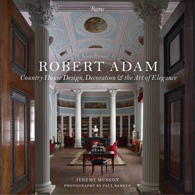 Cover of Robert Adam: Country House Design, Decoration and the Art of Elegance