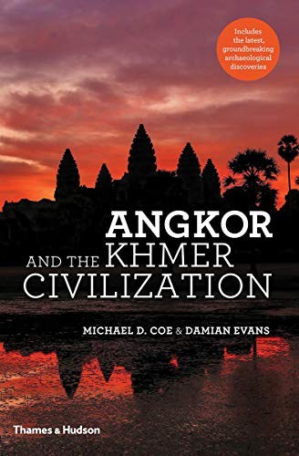 Cover of Angkor and the Khmer Civilization by Michael D. Coe and Damian Evans