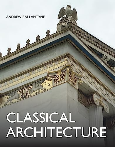 Cover of Classical Architecture by Andrew Ballantyne