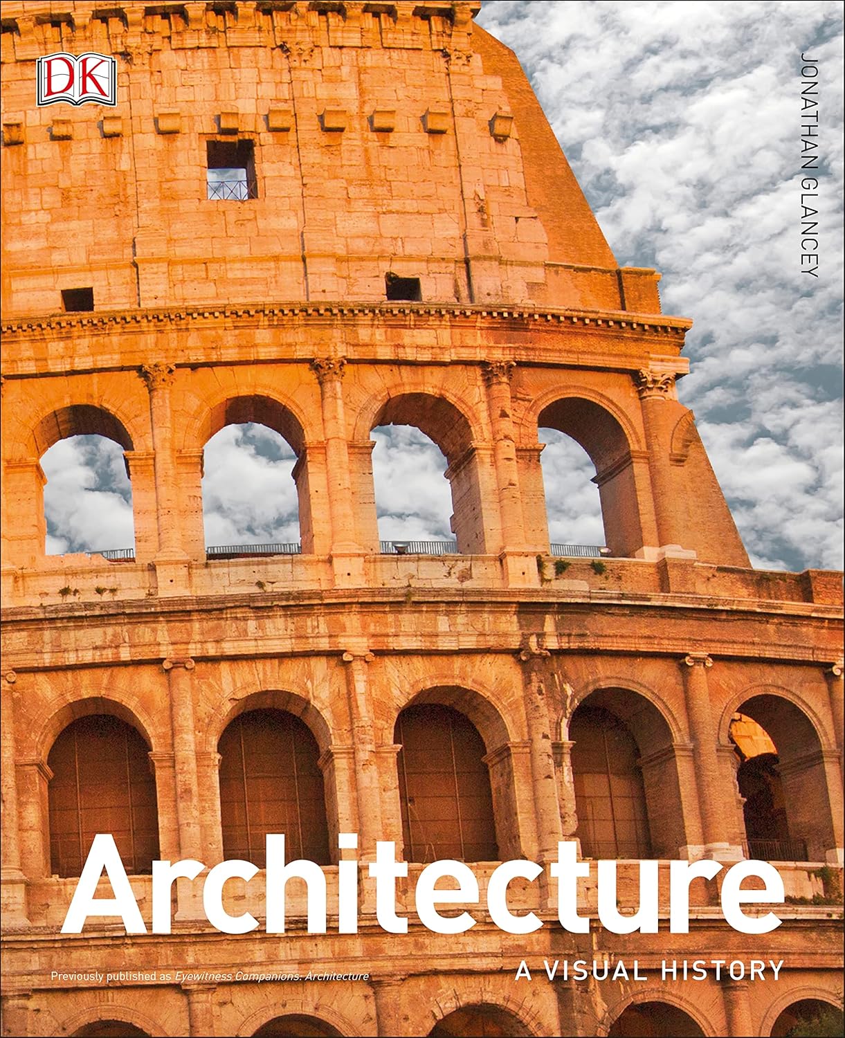 Cover of Architecture: A Visual History by Jonathan Glancey