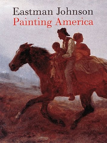 Cover of Eastman Johnson: Painting America