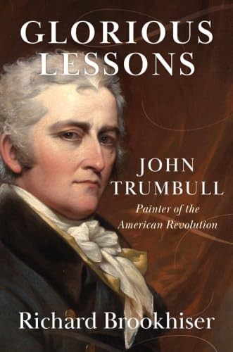 Cover of Glorious Lessons: John Trumbull, Painter of the American Revolution