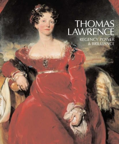 Cover of Thomas Lawrence: Regency Power & Brilliance
